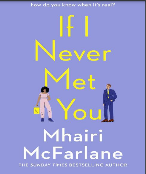 Download IF I NEVER MET YOU by Mhairi McFarlane PDF